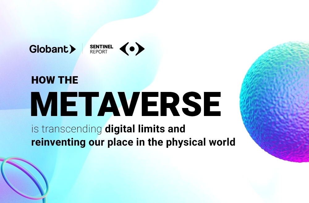 Globant Lan a Novo Relat rio Sentinel Sobre O Metaverso Globant News